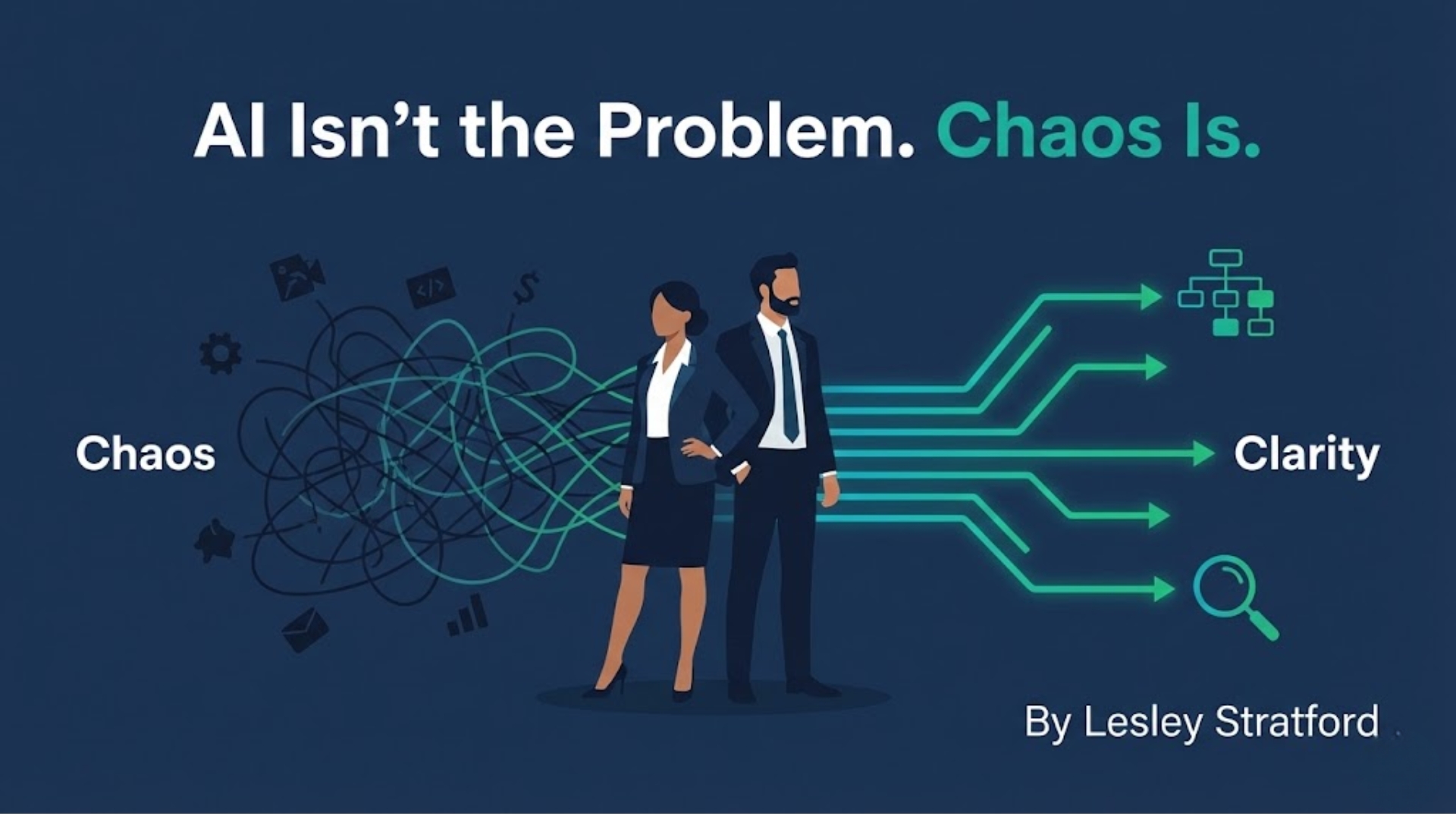 AI Isn’t the Problem. Chaos Is.